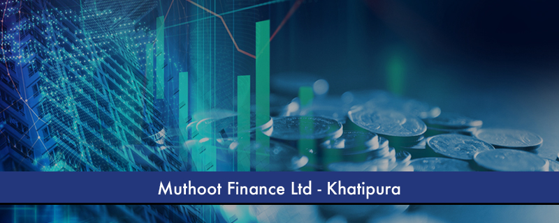 Muthoot Finance Ltd - Khatipura 